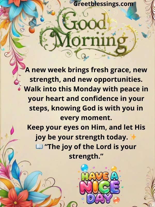 Good morning quotes with floral design and inspirational Bible quote about God’s joy and strength.