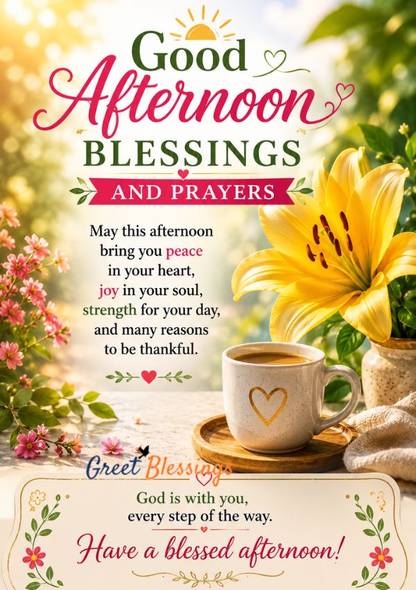 Good afternoon blessings and prayers image with a yellow flower, peaceful background, and an inspiring blessing message for a joyful and blessed afternoon.