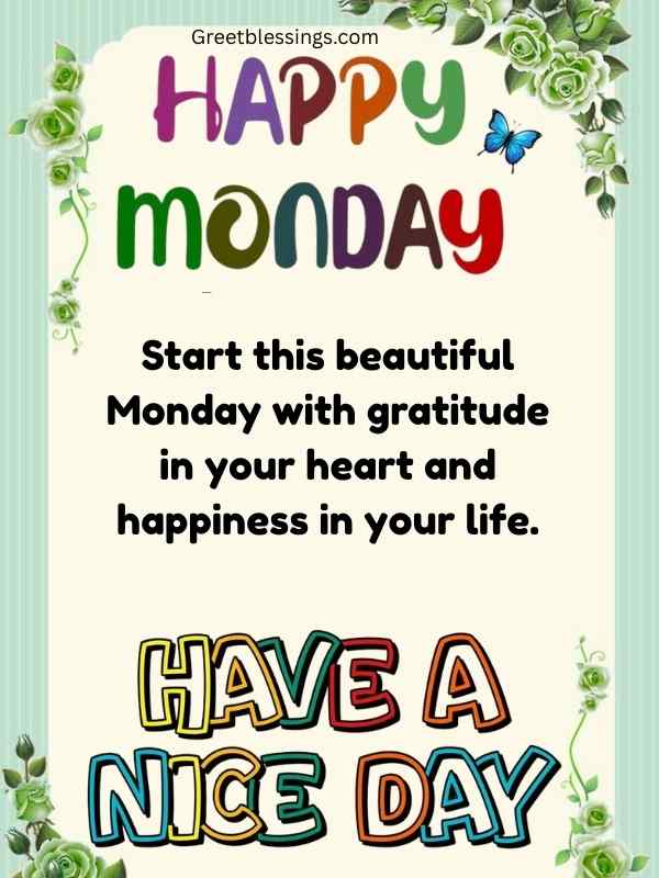 Happy Monday greeting image with floral border and motivational message about gratitude, happiness, and having a nice day🌿