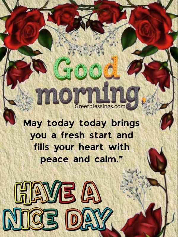 Good morning image featuring red roses, floral design, and a positive message about peace, calm, and a fresh start 🌹