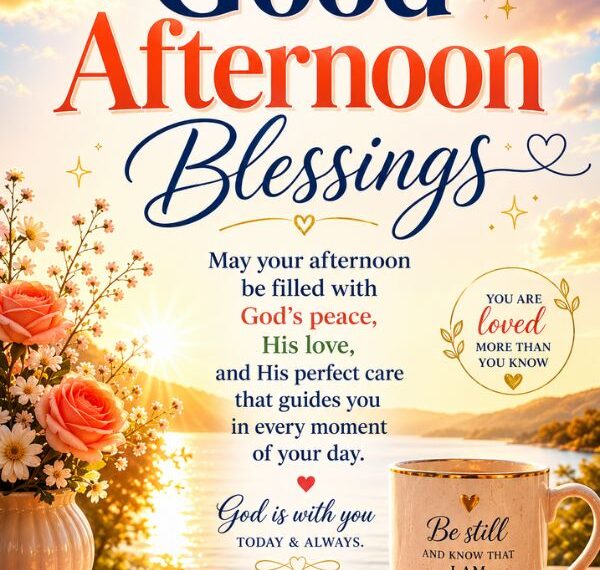 Good afternoon blessings image with a peaceful sunset, flowers, coffee mug, and an inspiring quote about God's peace, love, and care.