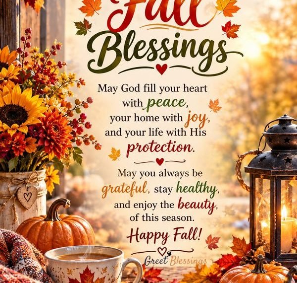 Happy Fall blessings image with autumn leaves, pumpkins, flowers, coffee, and a warm prayer